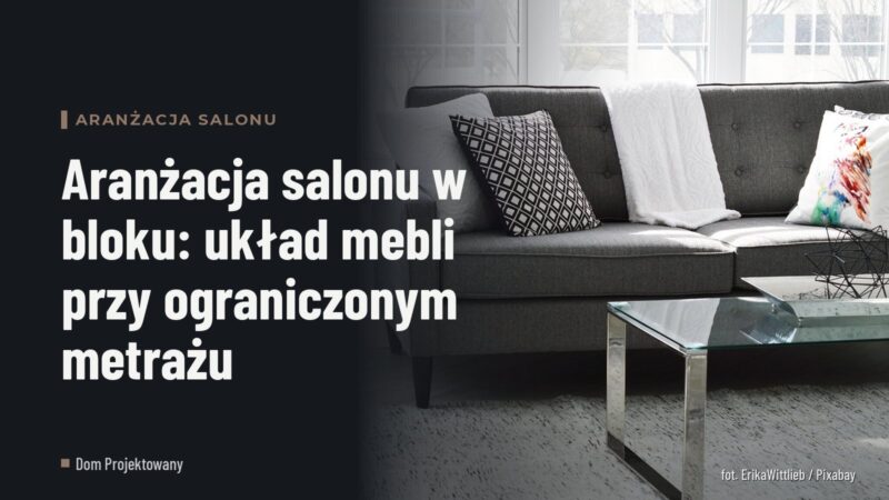 Aranżacja salonu w bloku: układ mebli przy ograniczonym metrażu